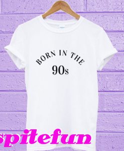 Born in 90s T-shirt