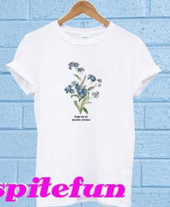 Forget Me Not T-Shirt