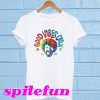 Good Vibes Only T-shirt