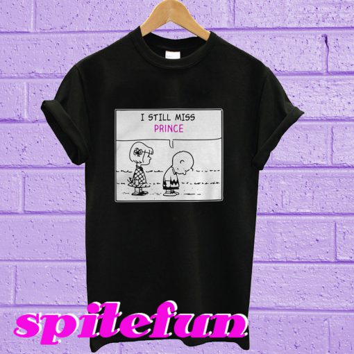 I still miss prince charlie brown T-shirt