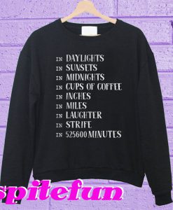 In daylights in sunsets in midnights Sweatshirt