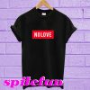 No Love T-Shirt
