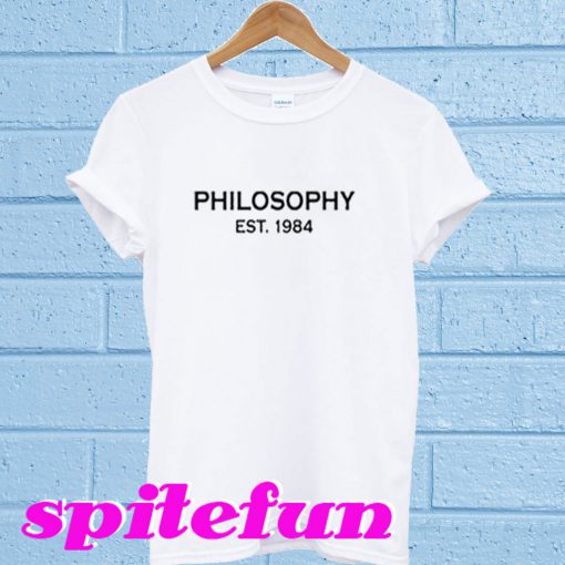Philosophy Est 1984 T-Shirt