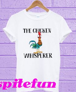 The chicken whisperer Hei Hei the Rooster Moana T-shirt