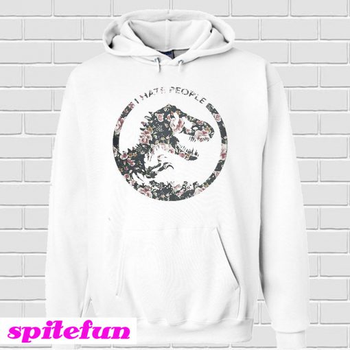 Dinosaurs I hate people flower Hoodie