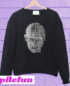 Do I Look Like SOmeone Who Cares What God Thinks Sweatshirt