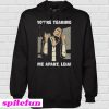 You're tearing me apart Leia Han Solo Star Wars Hoodie