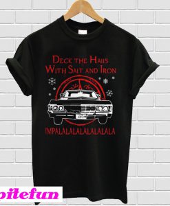 Deck The Halls With Salt And Iron T-shirt