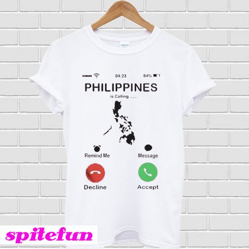 The Philippines is calling and i must go phone pun T-Shirt
