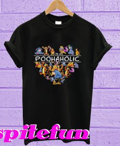 I’m a Poohaholic Pooh Aholic T-shirt