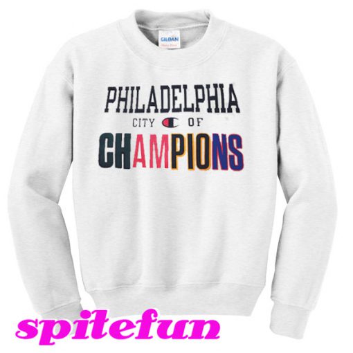 Philadelphia City of Champions Sweatshirt