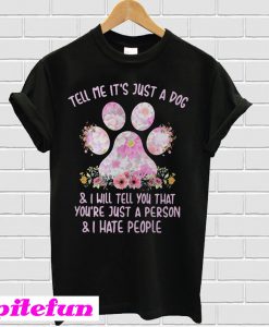Tell me it’s just a dog T-shirt