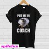 Ace Ventura Put Me In Coach T-Shirt