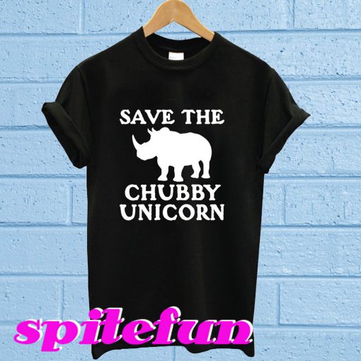 Save The Chubby Unicorn T-Shirt