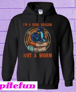 I'm A Book Dragon Not A Worm Hoodie