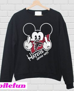 NFL Atlanta Falcons haters gonna hate Mickey Mouse Sweatshirt