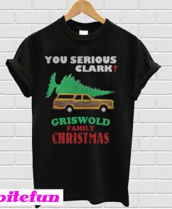 National Lampoon's Christmas Vacation You Serious Clark Griswold T-shirt