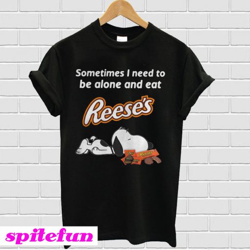 Snoopy sometime I need to be alone and eat Reese’s T-shirt