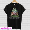 Snoopy you may say I'm a dreamer but I'm not the only one T-shirt