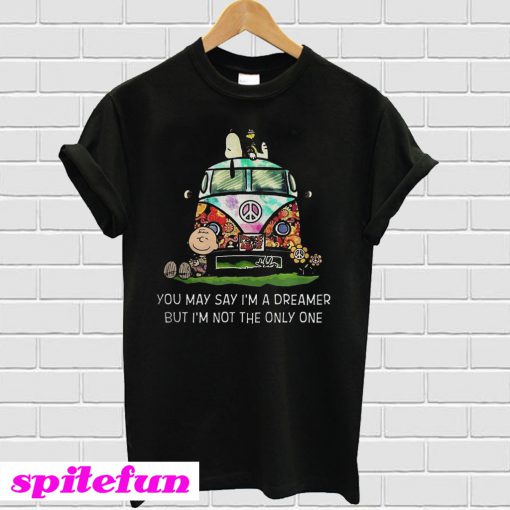 Snoopy you may say I'm a dreamer but I'm not the only one T-shirt