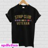 Strip club veteran T-shirt