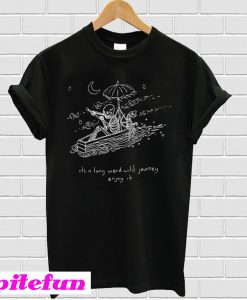 The Journeyman it's a long weird wild journey enjoy it T-shirt