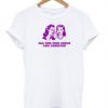All the cool girls are lesbians T-shirt