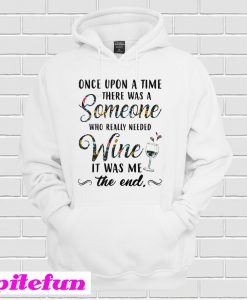 Once upon a time there was a someone Hoodie