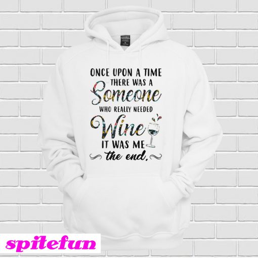 Once upon a time there was a someone Hoodie