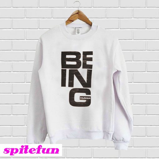 Being Human Sweatshirt