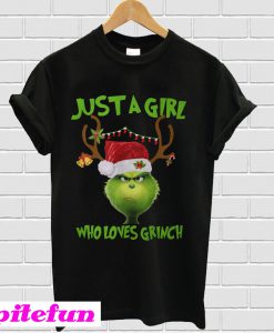 Just a girl who loves Grinch T-shirt