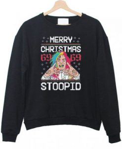 Merry Christmas 69 69 Stoopid Sweatshirt