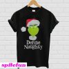 Santa hat Grinch define naughty T-shirt