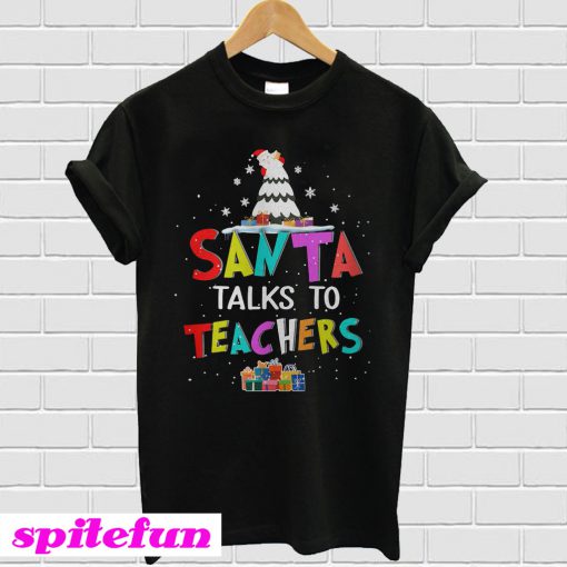 Santa talks to teachers Christmas T-shirt