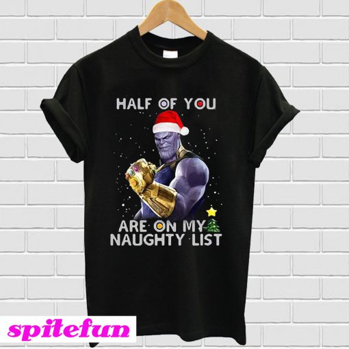Thanos Half of you are on my naughty list T-shirt