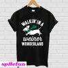Walkins in a wiener wonderland T-shirt