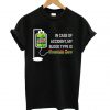 in Case of Accident My Blood Type is Mountain Dew T-shirt