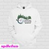 And Into The Forest I Go To Lose My Mind And Find My Soul Hoodie