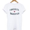 Favorite Daughter T-shirt
