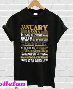 January Born in January T-Shirt