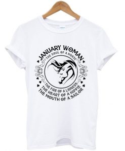 January Woman The Soul Of A Horse The Fire Of A Lioness T-shirt