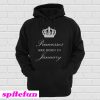 Juko Princesses Are Born In January Hoodie
