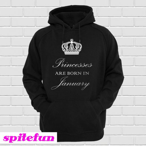 Juko Princesses Are Born In January Hoodie