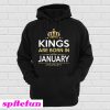 Kings Are Born In January Hoodie