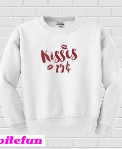 Kisses For Sale Sweatshirt
