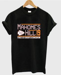 Mahomes Hill This Is Chiefs Kingdom T-shirt