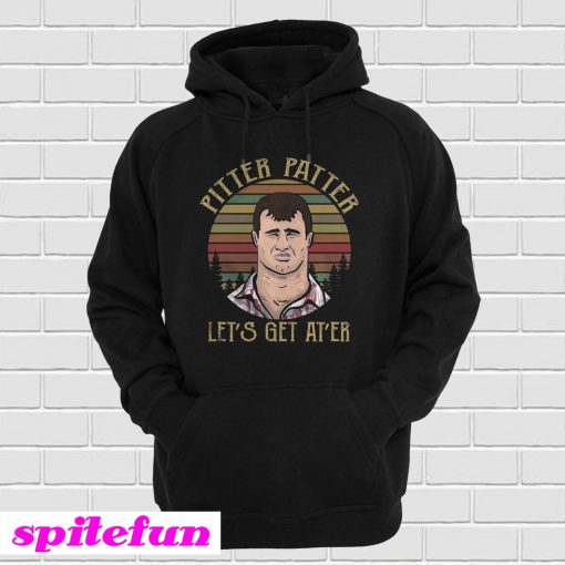 Pitter Patter Let’s Get At ‘er Vintage Hoodie