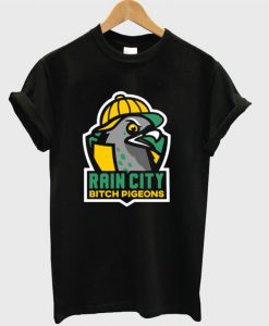 Rain City Bitch Pigeons T-Shirt