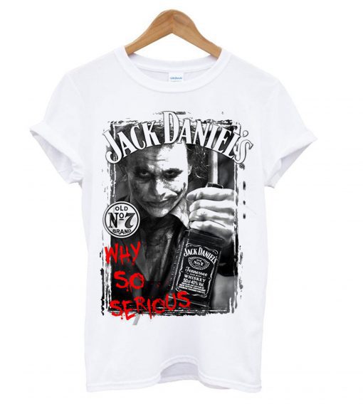 WHY SO SERIOUS Jack Daniels parody JOKER Batman T-shirt