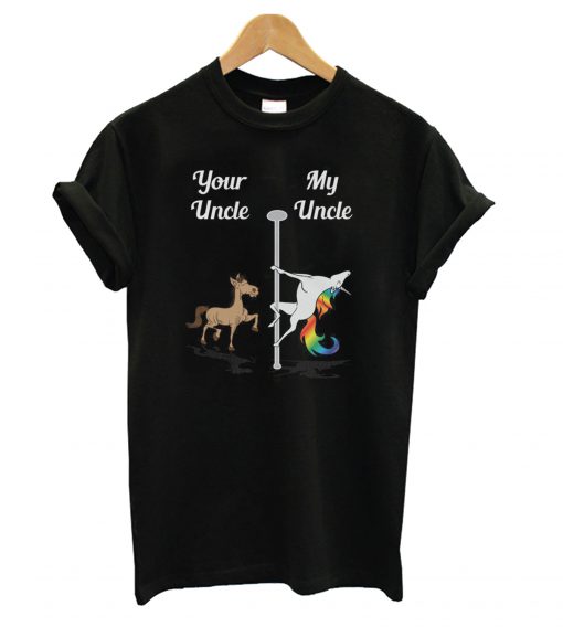 Your Uncle My Uncle Pole Dancing Unicorn T-shirt
